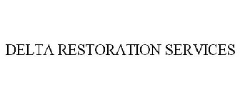 DELTA RESTORATION SERVICES