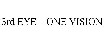 3RD EYE - ONE VISION