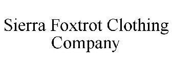 SIERRA FOXTROT CLOTHING COMPANY