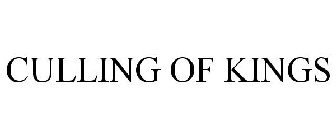 CULLING OF KINGS