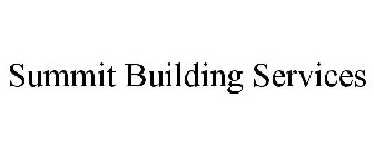 SUMMIT BUILDING SERVICES