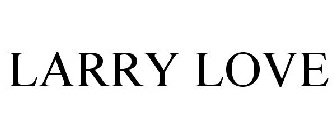 LARRY LOVE