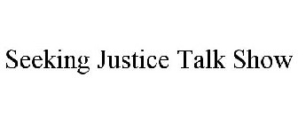 SEEKING JUSTICE TALK SHOW