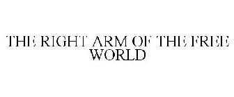 THE RIGHT ARM OF THE FREE WORLD