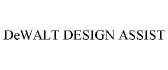 DEWALT DESIGN ASSIST