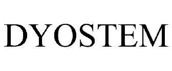 DYOSTEM