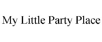 MY LITTLE PARTY PLACE