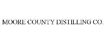 MOORE COUNTY DISTILLING CO.