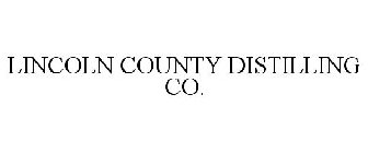 LINCOLN COUNTY DISTILLING CO.