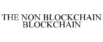 THE NON BLOCKCHAIN BLOCKCHAIN