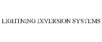 LIGHTNING DIVERSION SYSTEMS