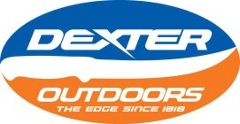 DEXTER OUTDOORS THE EDGE SINCE 1818