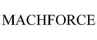 MACHFORCE