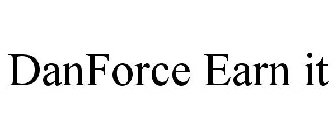 DANFORCE EARN IT