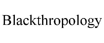 BLACKTHROPOLOGY