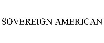 SOVEREIGN AMERICAN