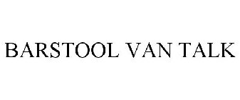 BARSTOOL VAN TALK