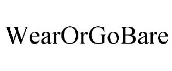 WEARORGOBARE