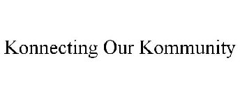 KONNECTING OUR KOMMUNITY