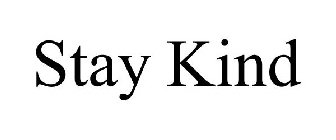 STAY KIND