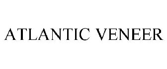 ATLANTIC VENEER