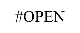 #OPEN