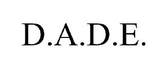 D.A.D.E.