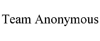 TEAM ANONYMOUS