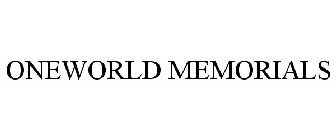 ONEWORLD MEMORIALS