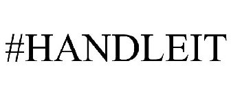 #HANDLEIT