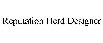 REPUTATION HERD DESIGNER