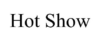 HOT SHOW
