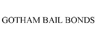 GOTHAM BAIL BONDS