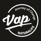 JOURNEY OF CHANGE VAP NATURALIFE