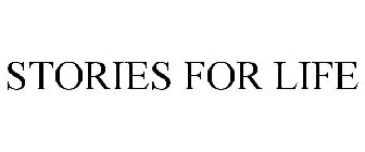 STORIES FOR LIFE