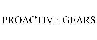 PROACTIVE GEARS