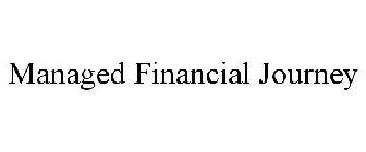 MANAGED FINANCIAL JOURNEY