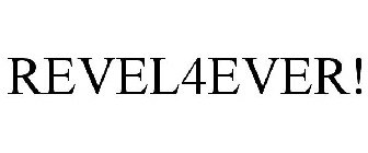 REVEL4EVER!
