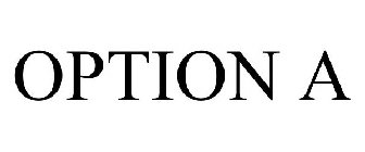 OPTION A