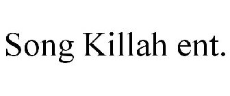 SONG KILLAH ENTERTAINMENT