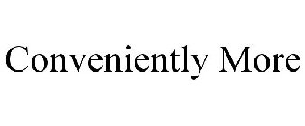 CONVENIENTLY MORE