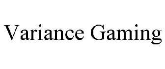 VARIANCE GAMING