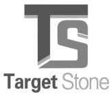 TS TARGET STONE