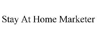 STAY AT HOME MARKETER