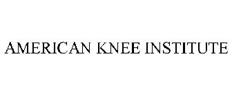 AMERICAN KNEE INSTITUTE