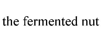 THE FERMENTED NUT