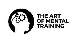 THE ART OF MENTAL TRAINING