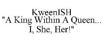 KWEENISH 