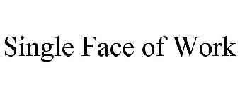 SINGLE FACE OF WORK