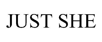 JUST SHE
